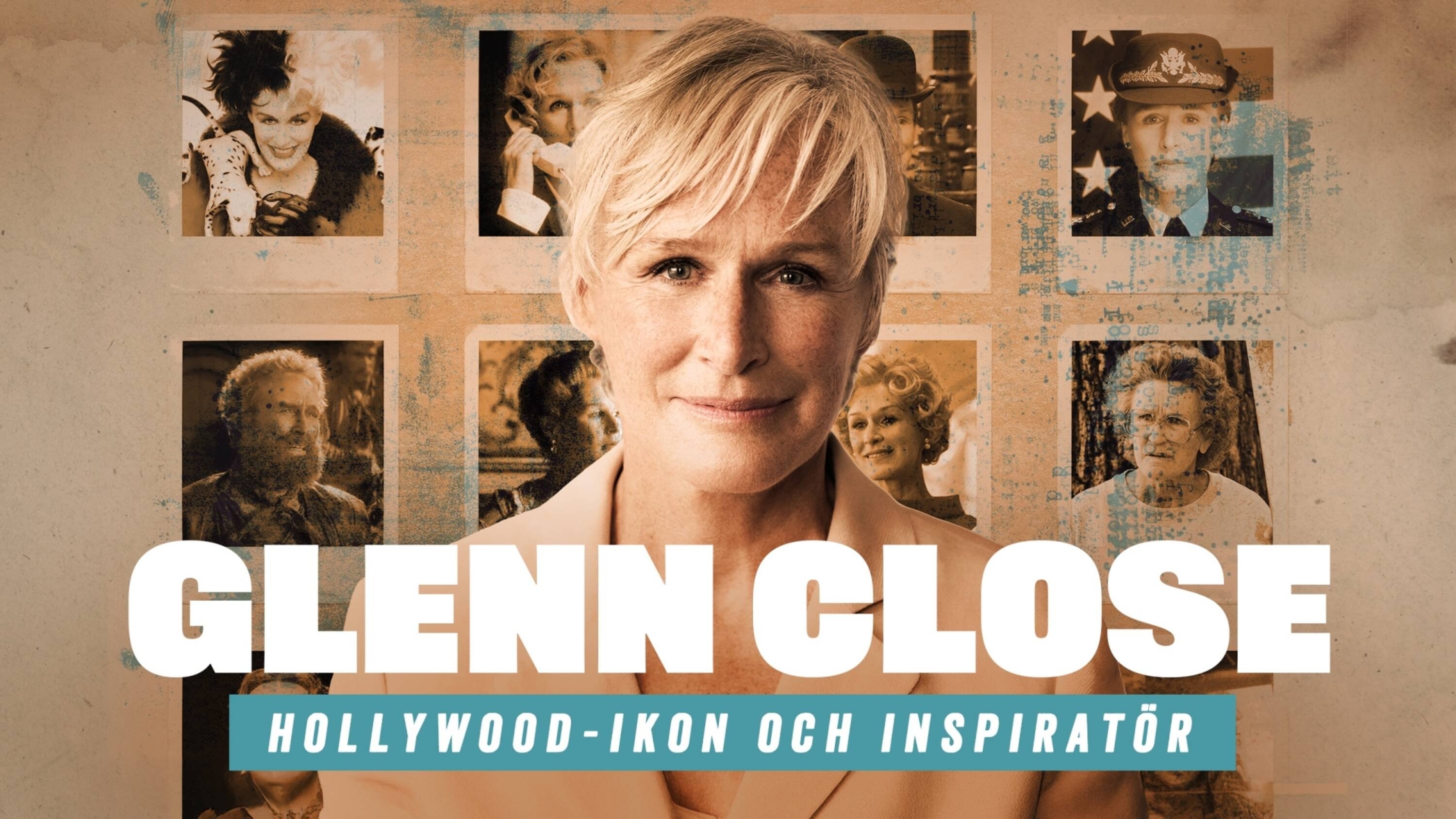 Glenn Close: The Art of Transformation
