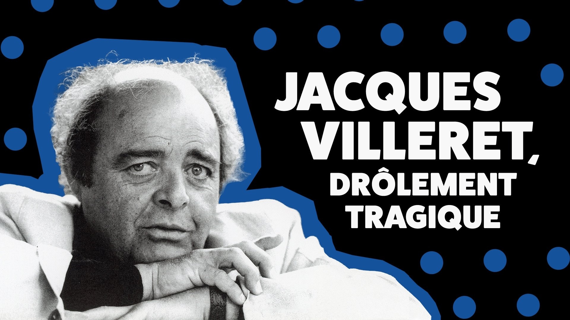 Jacques Villeret, drôlement tragique