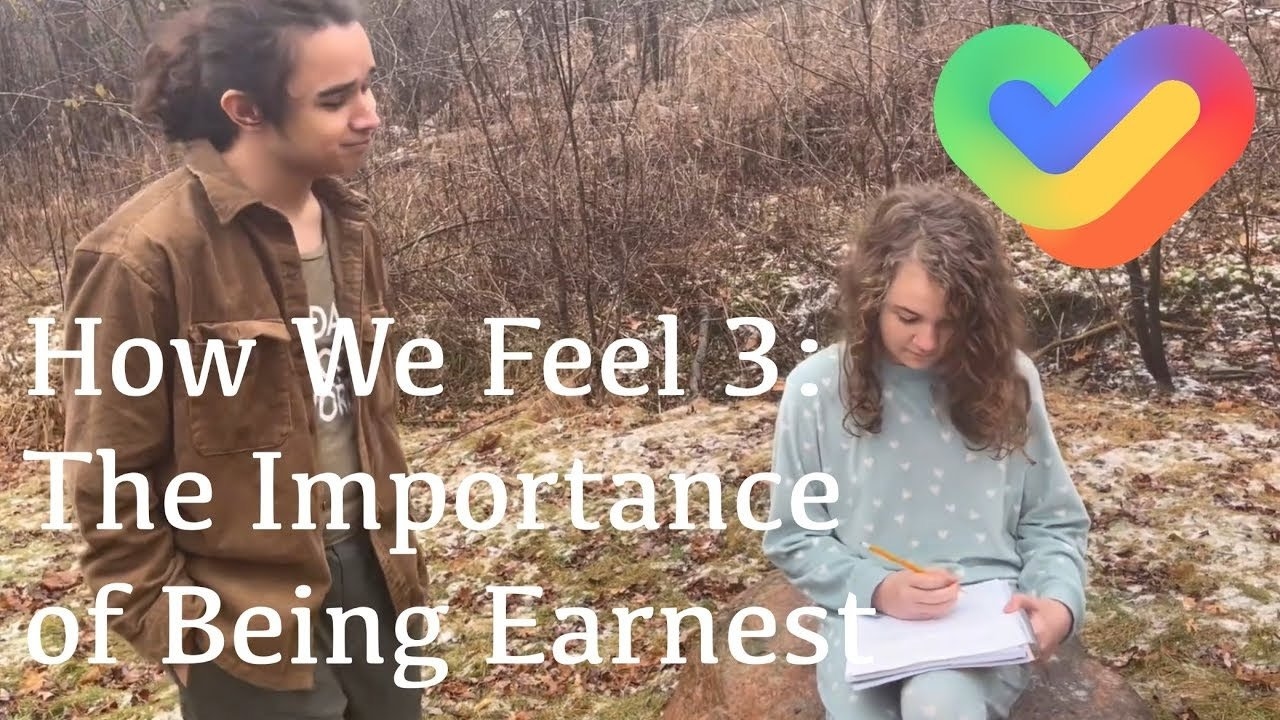 How We Feel 3: The Importance of Being Earnest
