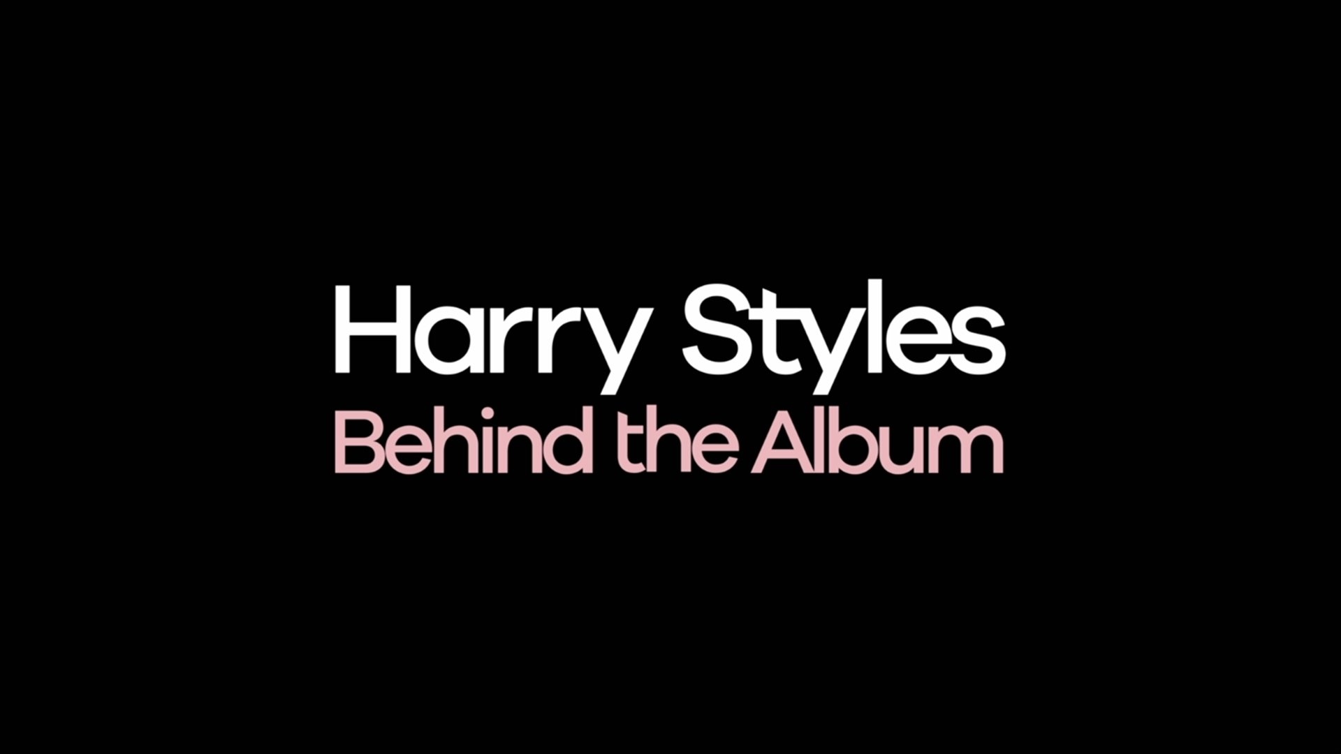 Harry Styles: Behind the Album