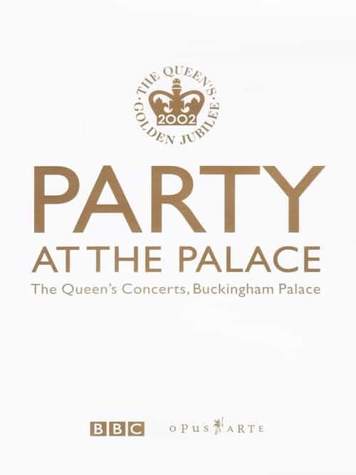 Party at the Palace: The Queen's Concerts, Buckingham Palace