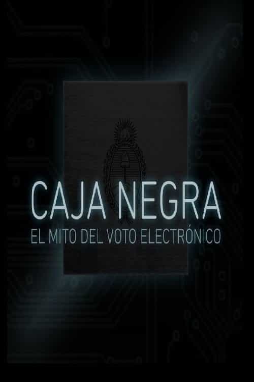 Caja Negra: El mito del voto electrónico