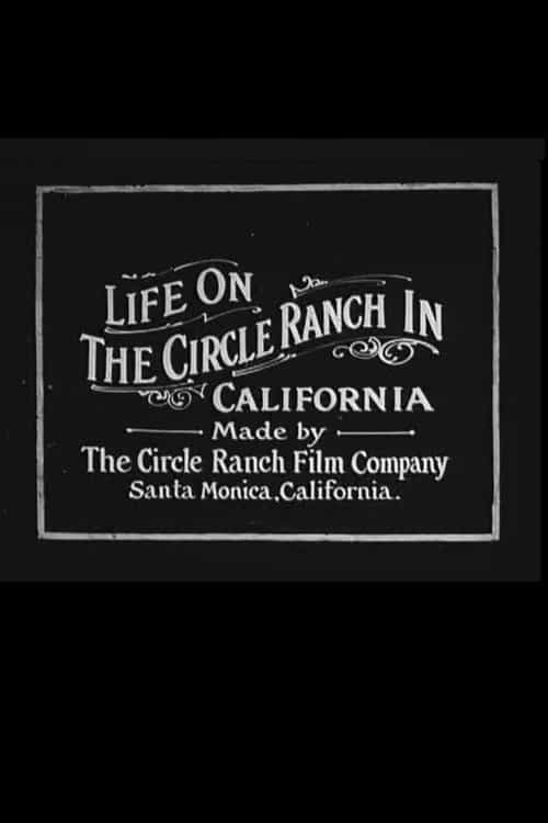 Life on the Circle Ranch in California