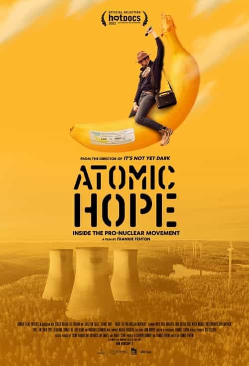 Atomic Hope: Inside the Pro-Nuclear Movement