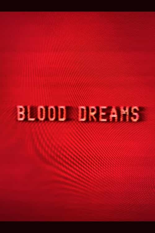 Blood Dreams