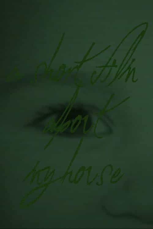 A Short Film About My House