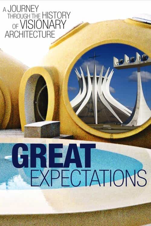 Great Expectations: A Journey Through the History of Visionary Architecture