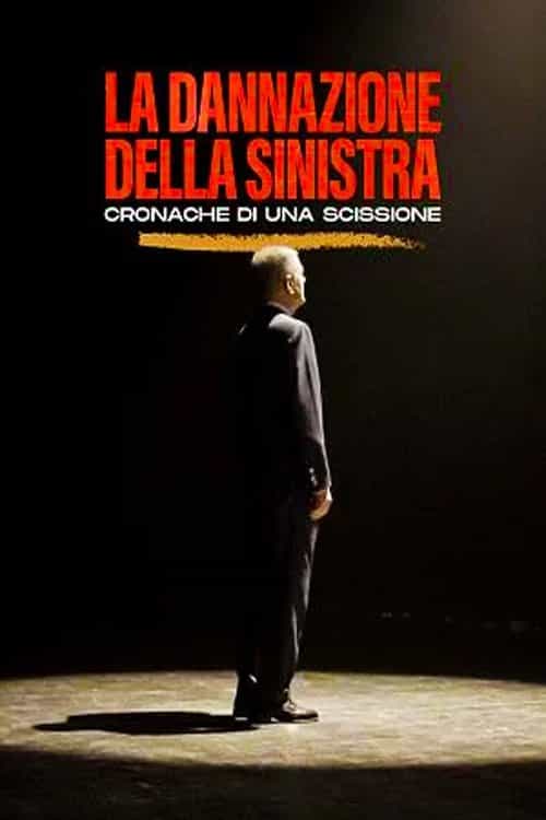 La dannazione della sinistra - Cronache di una scissione