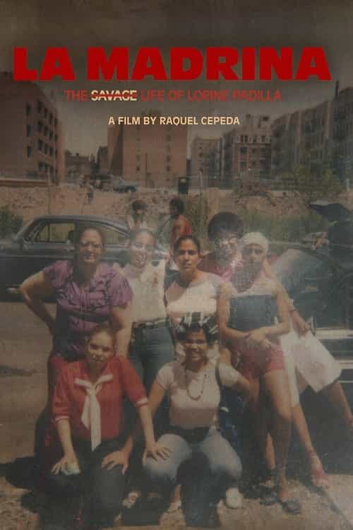 La Madrina: The Savage Life of Lorine Padilla