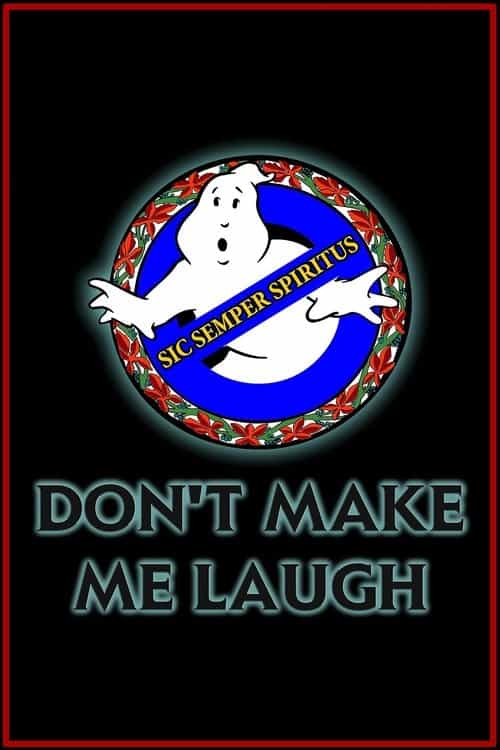Ghostbusters, Virginia: Don't Make Me Laugh