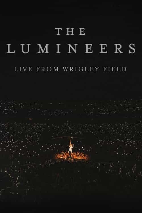 The Lumineers - Live from Wrigley Field