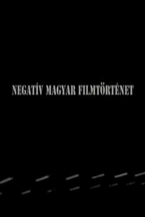 Negative history of Hungarian cinema