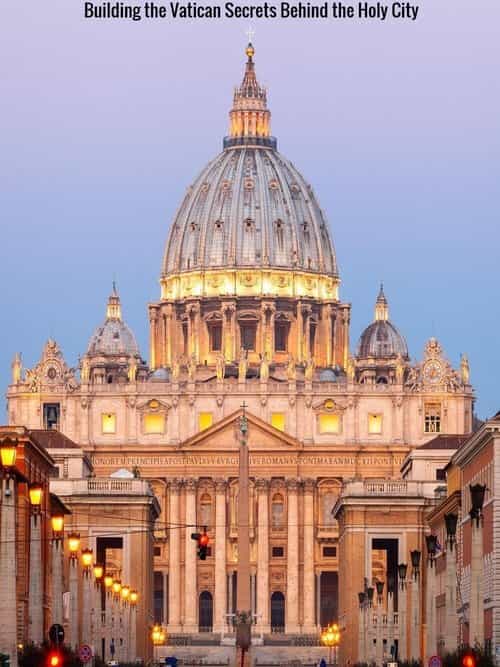 Building the Vatican: Secrets Behind the Holy City