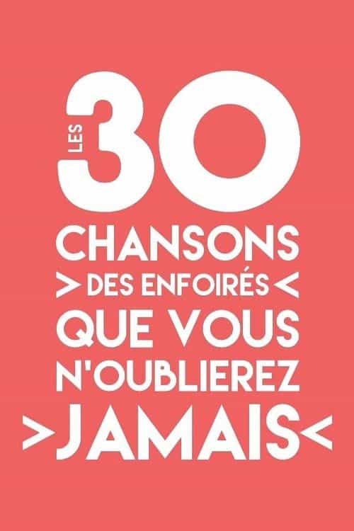 Les 30 chansons des Enfoirés que vous n'oublierez jamais