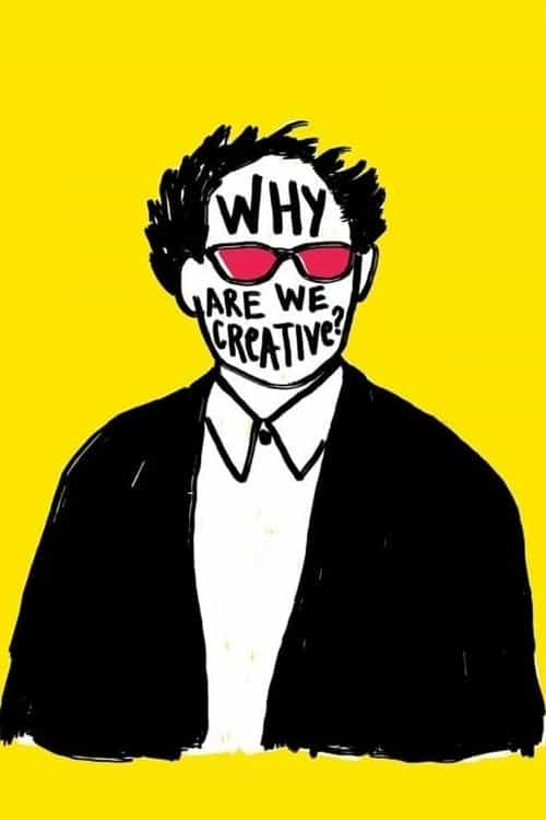 Why Are We Creative?