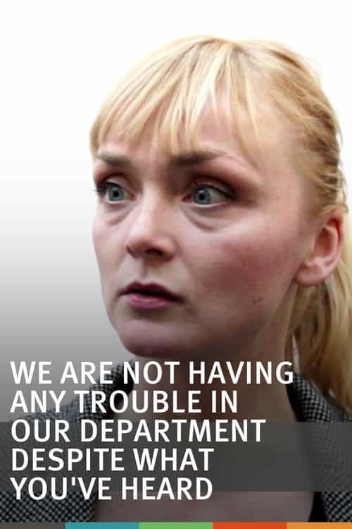 We are not having any trouble in our department despite what you've heard