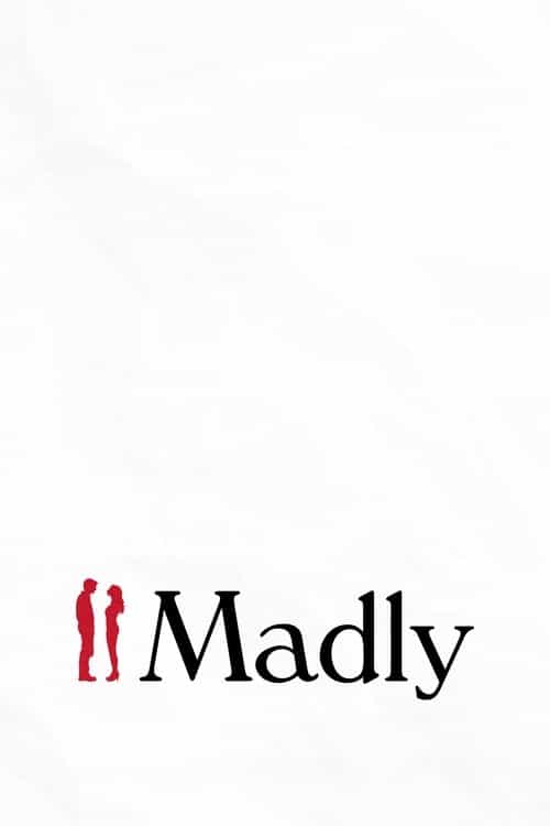 Madly
