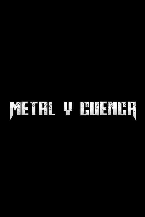 Metal y Cuenca