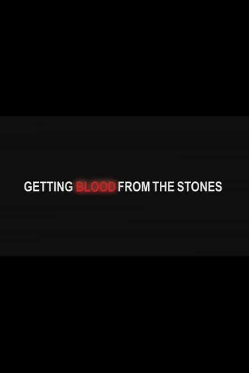 Getting Blood from the Stones