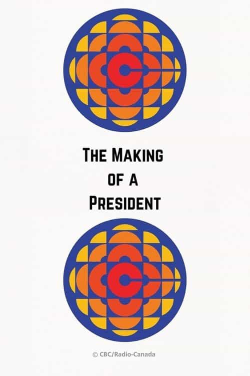 The Making of a President