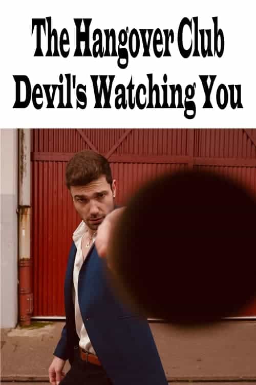 The Hangover Club - Devil's Watching You
