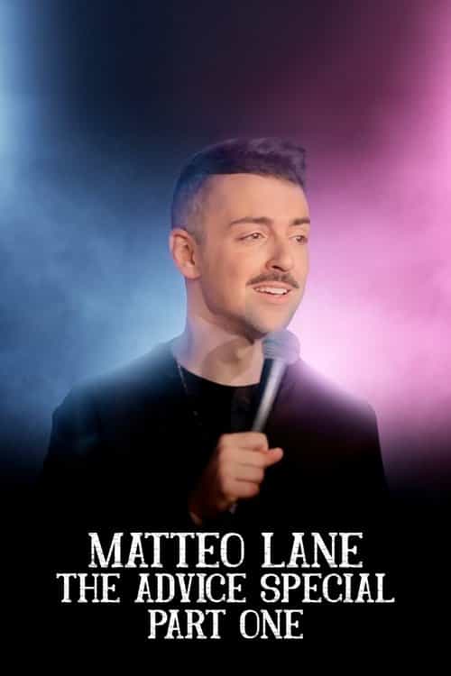 Matteo Lane: The Advice Special