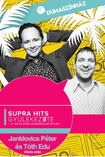 Supra hits gyülekezete - Janklovics Péter és Tóth Edu közös estje