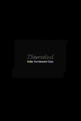 Theoretical: Sully Unreleased Clips