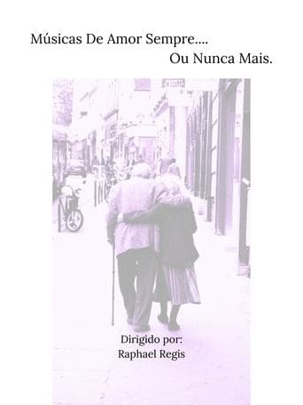 Músicas De Amor Sempre... Ou Nunca Mais